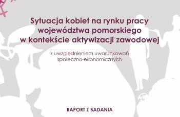 Sytuacja kobiet na rynku pracy województwa pomorskiego [RAPORT]