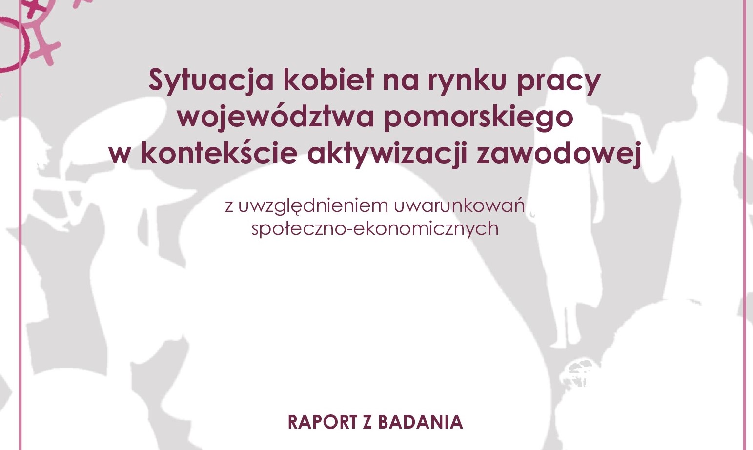 Sytuacja kobiet na rynku pracy województwa pomorskiego [RAPORT]