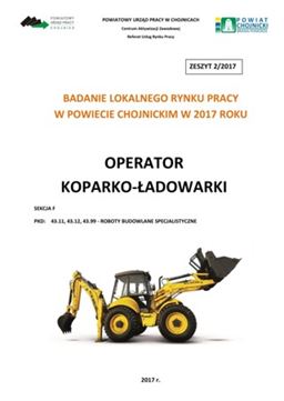 raport Badanie lokalnego rynku pracy w powiecie chojnickim w 2017 roku: operator koparko-ładowark